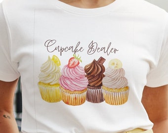 Cupcake Dealer Tee Shirt, Baking Shirts, Cupcakes TShirt, Gift for a Baker, Bakery Staff Tshirts, Funny T-Shirt, Gifts for a Cupcake Lover,