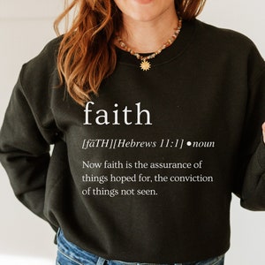 Sudadera con definición de fe, cuello redondo cristiano Hebreos 11:1, camiseta con versículo bíblico, ropa de mujer, regalo elegante para ella, arte de las Escrituras de Jesús