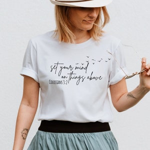 Set Your Mind On Things Above, Colossians 3 Tee Shirt, Bible Verse T-Shirt, Scripture Tshirt, Christian Apparel, Aesthetic Women&#39;s Clothing,