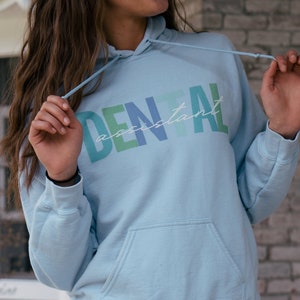 Dental Assistant Hoodie, Dental Hoodies, Dental Assistant Sweatshirt, Gift for Dental Student, Dentist Staff Gifts, Dentist&#39;s Employee Shirt