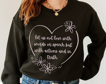 Love in Truth Sweatshirt, Christian Valentine's Day Heart Crewneck, 1 John 3 Bible Verse Pullover, Scripture Shirt, Women's Clothing Gift,