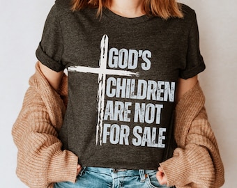 Trafficking Awareness Tee Shirt, God's Children are Not for Sale T-Shirt, Activist Tshirt, Christian Clothing, Save the Children, Pro Life,