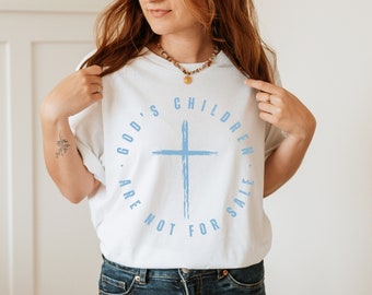 Trafficking Awareness Shirt, God's Children are Not for Sale T-Shirt, Activist Tshirt, Christian Clothing, Save the Children, Pro Life Tee,