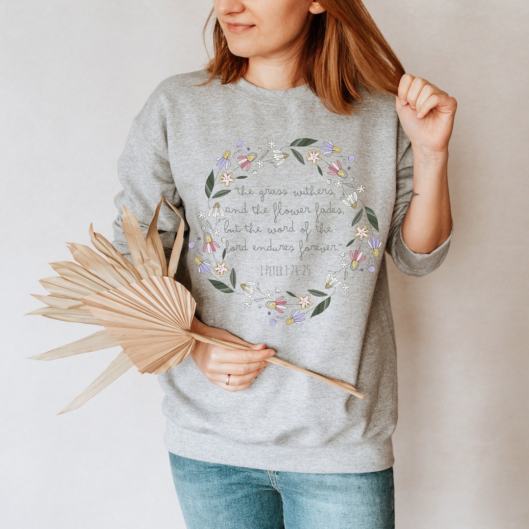 The Word of the Lord Endures Forever Sweatshirt, Christian Crewneck, 1 ...