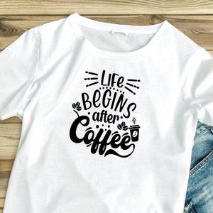 Life Begins After Coffee T-Shirt: Funny Graphic Tee