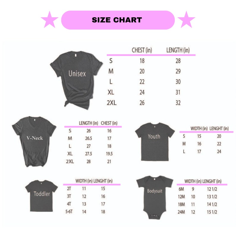 May include: Size chart for unisex, youth, toddler, and bodysuit shirts. The chart shows measurements in inches for chest, length, width, and height. The chart includes sizes from S to 2XL for unisex shirts, S to L for youth shirts, 2T to 5-6T for toddler shirts, and 6M to 24M for bodysuits.