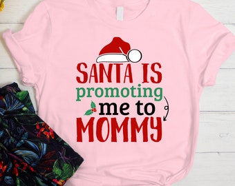 Santa Promoting Me to Mommy T-Shirt: Pregnancy Announcement Tee
