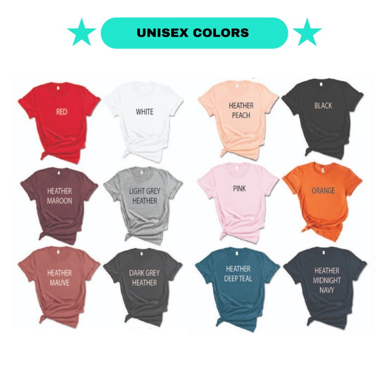 May include: A chart displaying 12 unisex t-shirt colours. The colours include red, white, heather peach, black, heather maroon, light grey heather, pink, orange, heather mauve, dark grey heather, heather deep teal, and heather midnight navy.