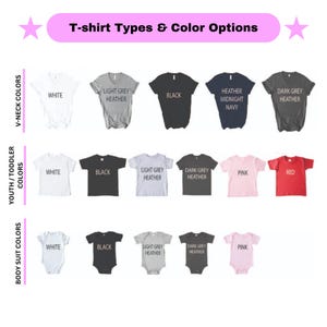 May include: A chart showing different t-shirt types and color options. The chart includes V-neck, youth/toddler, and body suit options. The colors include white, black, light grey heather, dark grey heather, pink, and red.
