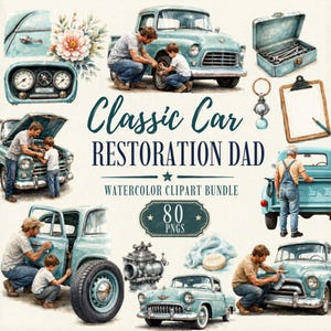 May include: A watercolor clipart bundle titled Classic Car Restoration Dad featuring illustrations of a light blue vintage truck, a person and child working on a vehicle, a toolbox, a clipboard, a car dashboard, and mechanical engine parts.