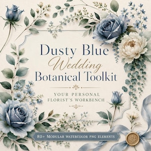 Könnte beinhalten: Eine digitale Grafik mit dem Text Dusty Blue Wedding Botanical Toolkit, Your Personal Florist's Workbench und 80+ Modular Watercolor PNG Elements. Das Design ist von Aquarellillustrationen aus staubblauen Rosen und Grünpflanzen umrahmt.