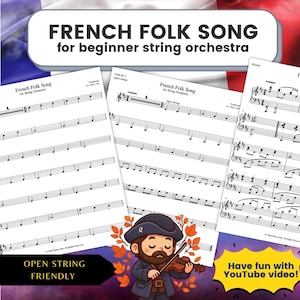 May include: Sheet music titled "French Folk Song" for a beginner string orchestra. The image includes multiple pages of musical notation, with the text "Open String Friendly" and a cartoon of a violinist. The background features the French flag.