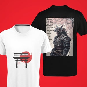 Miyamoto Musashi Quote T-Shirt, mousasi, Japanese, samurai quote, warrior.