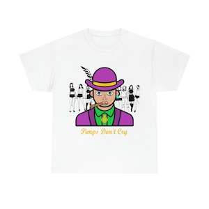 Pimps Don&#39;t Cry Unisex Heavy Cotton Tee
