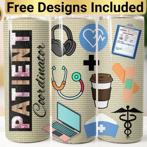 Patient Coordinator Tumbler Design, Tumbler Wrap PNG, 20 oz Skinny Tumbler Design, Medical Tumbler Wrap, Patient Coordinator Tumbler,
