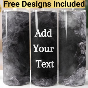 White Smoke Tumbler Design, Tumbler Wrap PNG, 20 oz Skinny Tumbler Design, Personalized Tumbler Design, Add Your Name Tumbler Design,