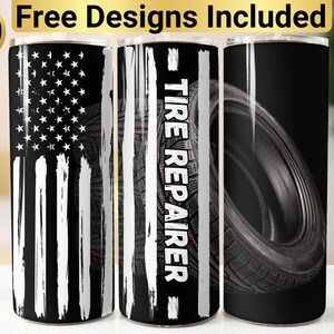 May include: Three stainless steel tumblers with different designs. The first tumbler features a black and white American flag design. The second tumbler has the words "Tire Repairer" in white text on a black and white striped background. The third tumbler has a black and white tire design.