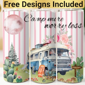 Camp More Worry Less Tumbler Design, Tumbler Wrap PNG, 20 oz Skinny Tumbler Design, Camping Tumbler Wrap, Camping Tumbler Design,