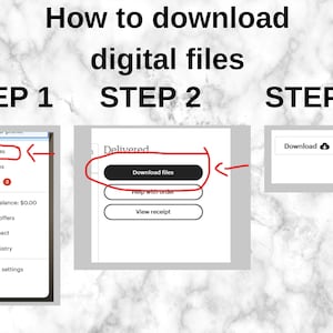May include: A guide on how to download digital files, with the steps outlined in three panels. Step 1 shows the "Purchases" section. Step 2 highlights the "Download files" button. Step 3 shows the "Download" icon.