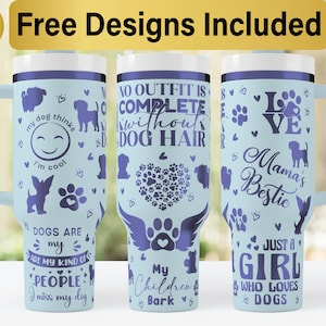 40oz Dog Lover Tumbler Laser Svg Design, 40oz Laser Engraved Tumbler Wrap, Laser Engraving SVG, Tumbler Wrap SVG, 40 oz Tumbler Wrap,