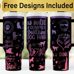 40oz Dog Lover Tumbler Laser Svg Design, 40oz Laser Engraved Tumbler Wrap, Laser Engraving SVG, Tumbler Wrap SVG, 40 oz Tumbler Wrap,