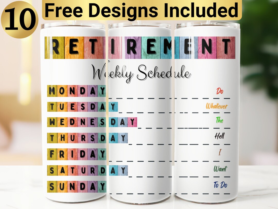 Retirement Schedule Tumbler Design, Tumbler Wrap PNG, 20 Oz Skinny Tumbler Design, Retirement ...