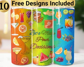 Let's Make Pour Decisions Tumbler Design, Cocktail Alcohol Tumbler Design, Tumbler Wrap PNG, 20 oz Skinny Tumbler Design, Funny Tumbler,