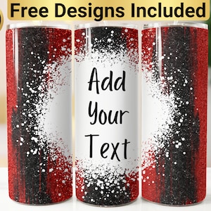 May include: Three stainless steel tumblers with a red, black, and white glitter design. The middle tumbler has the text "Add Your Text" on it.