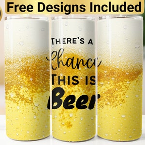 Funny Beer Tumbler Design, Tumbler Wrap PNG, 20 oz Skinny Tumbler Design, Beer Tumbler Wrap, Beer Tumbler Design, Beer Tumbler PNG,