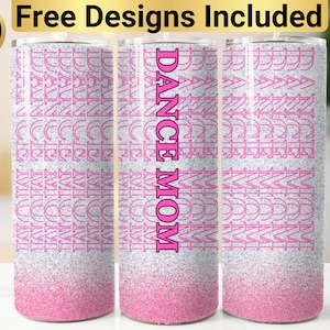 Dance Mom Tumbler Design, Tumbler Wrap PNG, 20 oz Skinny Tumbler Design, Dance Mom Tumbler Wrap, Dance Tumbler Design, Dance Tumbler Wrap,