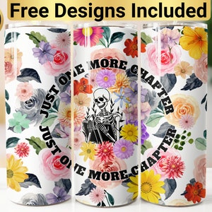 Just One More Chapter Tumbler Design, Tumbler Wrap PNG, 20 oz Skinny Tumbler Design, Book Tumbler Design, Funny Book Tumbler, Book Tumbler,