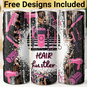 Hair Hustler Tumbler Design, Tumbler Wrap PNG, 20 oz Skinny Tumbler Design, Hair Stylist Tumbler Wrap, Hair Stylist Tumbler PNG,