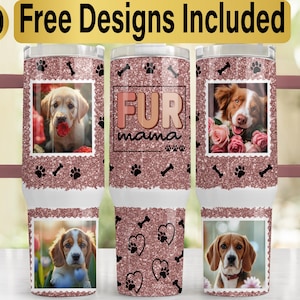 40oz Dog Mama Photo Tumbler Design, Tumbler Wrap PNG, 40 oz Tumbler Design, Dog Tumbler PNG, Dog Tumbler Design, 40oz Dog Tumbler Wrap,