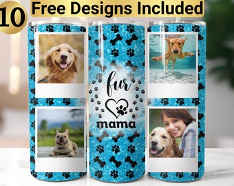 Fur Mama Dog Photo Tumbler Design, Tumbler Wrap PNG, 20 oz Skinny Tumbler Design, Tapered and Straight, Instant Digital Download PNG,