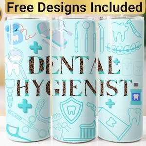Dental Hygienist Tumbler Design, Tumbler Wrap PNG, 20 oz Skinny Tumbler Design, Tapered and Straight, Instant Digital Download PNG,