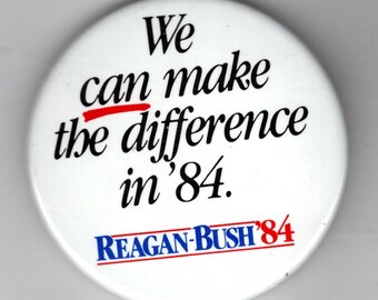We can make the difference Reagan Bush 1984 political button