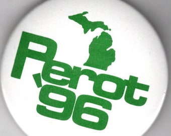 Michigan Ross Perot President 1996 political button