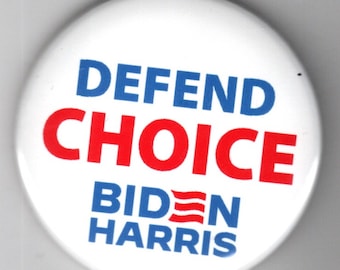 Defend Choice Biden Harris 2024 political campaign button pinback Democrat