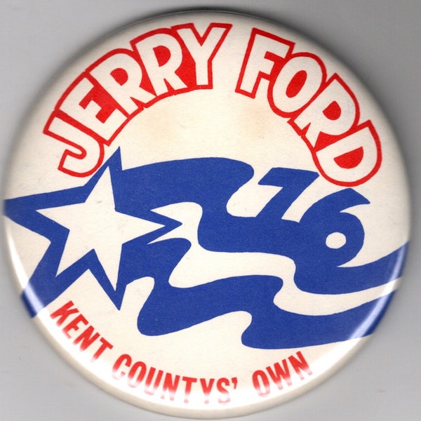 Jerry Ford Kent County Own 1976 political button