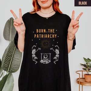 Burn The Patriarchy Shirt, Feminist Halloween Shirt, Dancing Skeleton Tee, Reproductive Rights Shirt, Social Justice, Comfort Colors® Shirt