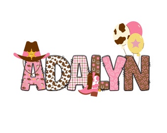 May include: The name "ADALYN" is spelled out in pink and brown letters with different patterns. The letters are decorated with a pink cowboy boot, a brown cowboy hat with a sheriff's star, and pink, brown, and yellow balloons.