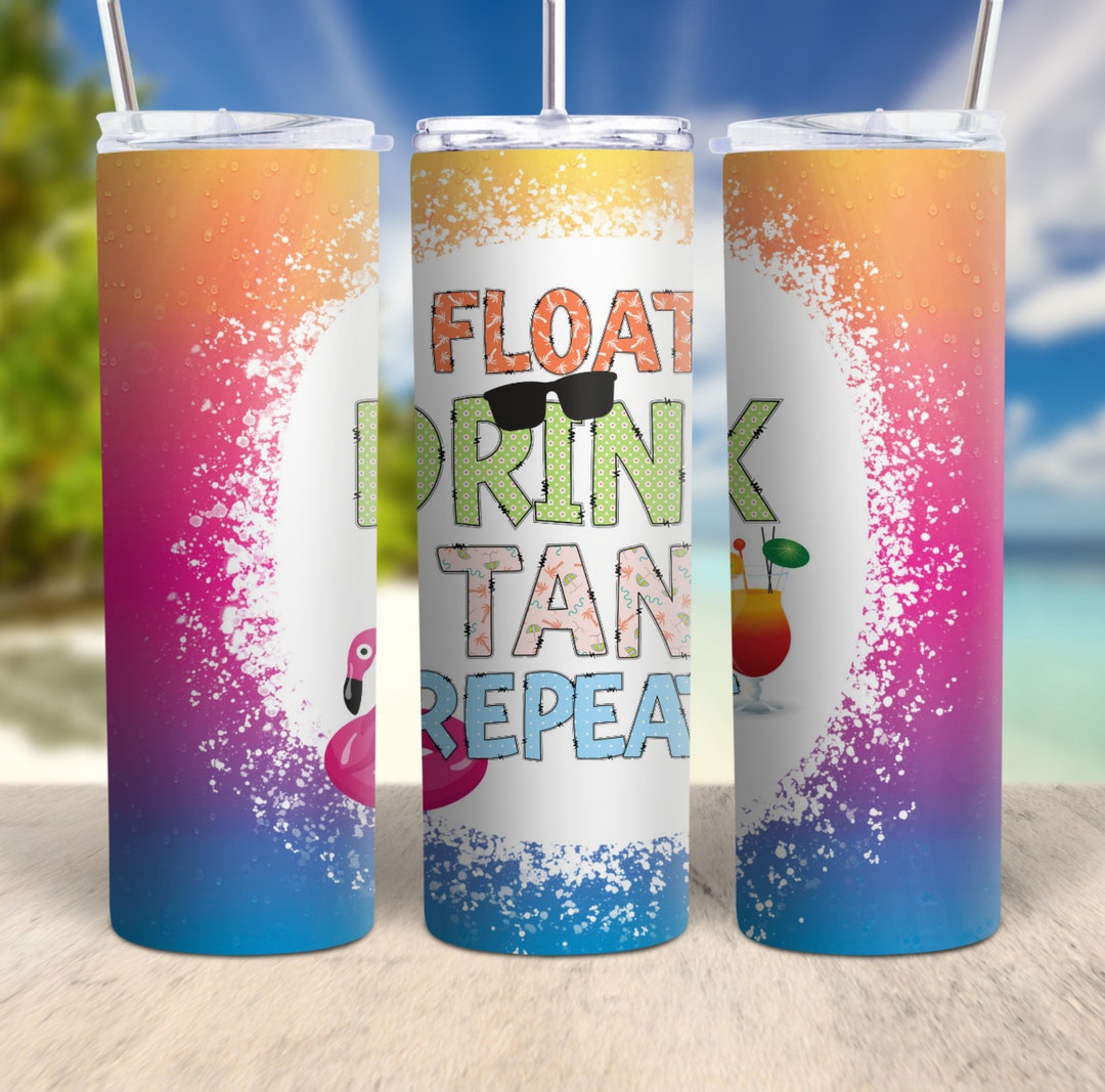 Float Drink Tan Repeat Tumbler Wrap, Summer Tumbler Wrap, Lake Trip