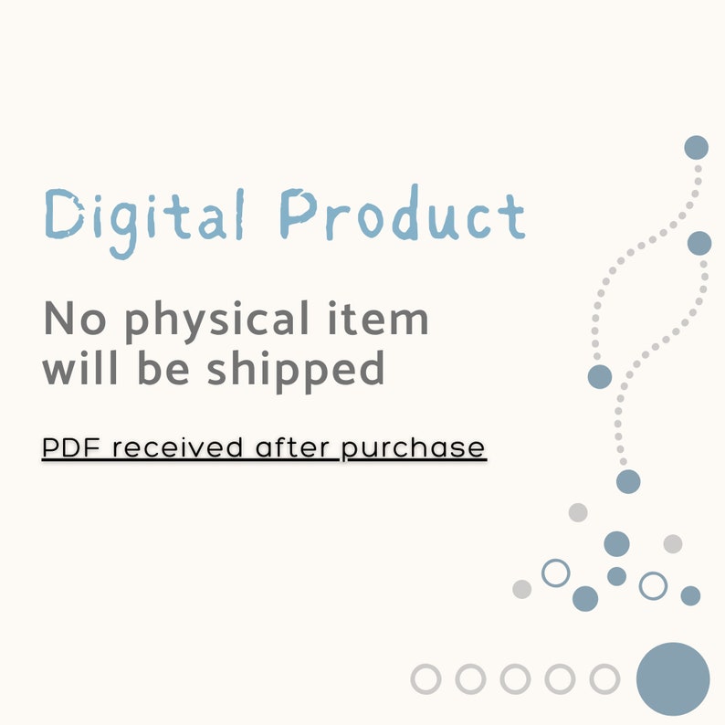 May include: Digital Product. No physical item will be shipped. PDF received after purchase. The image features a blue and gray design with a dotted line and circles.