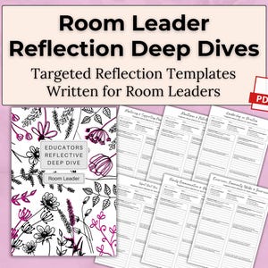Puede incluir: Colección de plantillas de reflexión imprimibles para líderes de sala. La imagen presenta un cuaderno con ilustraciones florales y varias páginas de hojas de trabajo. El texto dice "Room Leader Reflection Deep Dives" y "Targeted Reflection Templates Written for Room Leaders."
