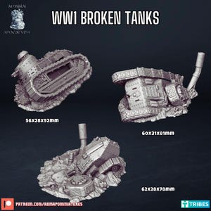 May include: Three detailed miniature models of World War 1 broken tanks. The models are gray and rest on a textured base. The image includes the text "WWI BROKEN TANKS" and measurements: 56x28x92mm, 60x31x81mm, and 62x28x78mm.