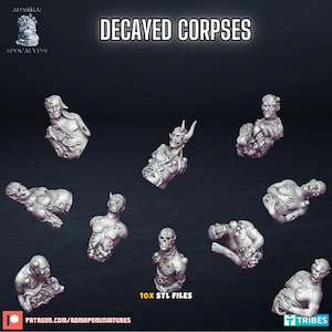 May include: A collection of gray, 3D-printed miniature figures of decayed corpses. The figures are in various poses and states of decomposition. The text "DECAYED CORPSES" is displayed at the top, with "10X STL FILES" at the bottom.