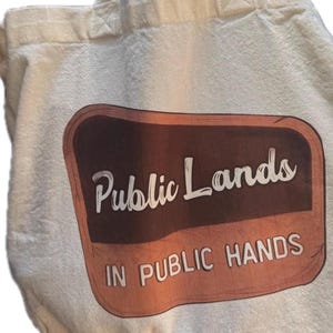 Public Lands Park Sign Market Tote | Cotton Bag | Everyday Reusable Tote | Protect Public Lands | Custom Options Available | Eco-Friendly