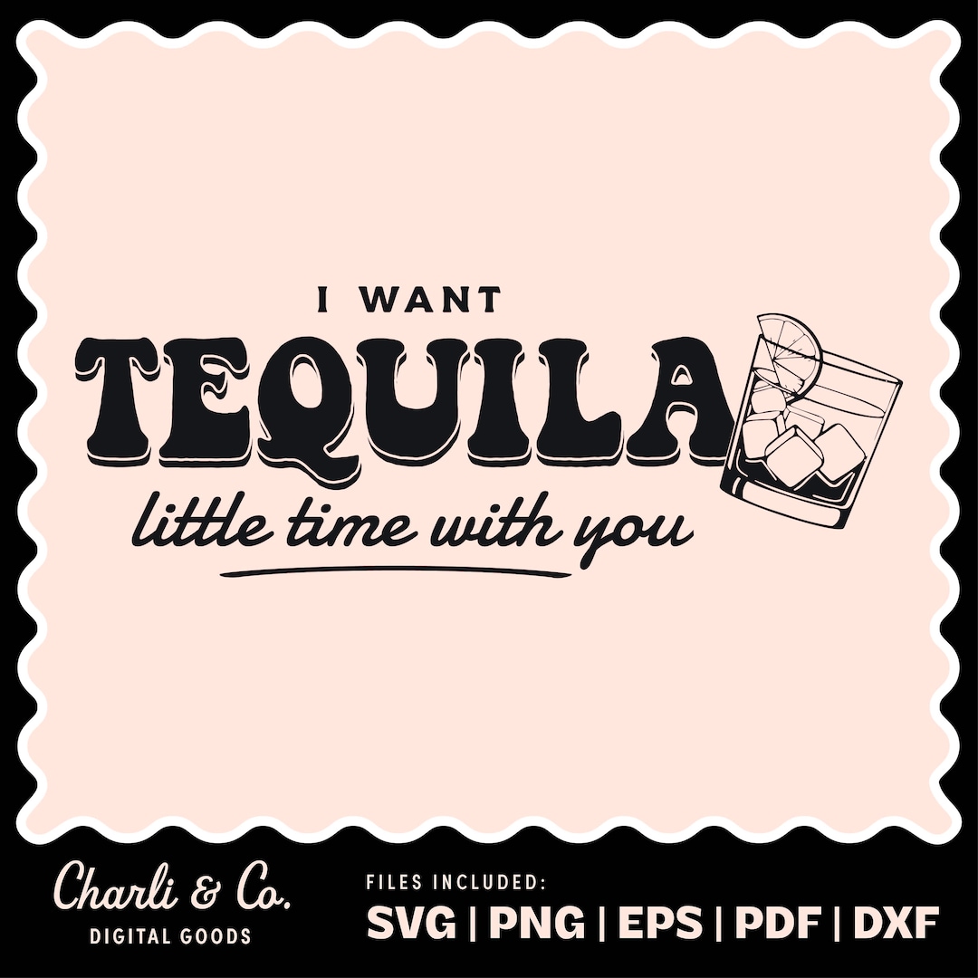 Tequila Little Time SVG, Tequila Little Time Png, Country Music Svg