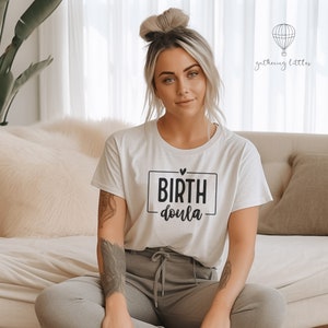 Doula Gift Birth Doula Shirt World Doula Day Gift Mother Baby Nurse Shirt Labor and Delivery Gift