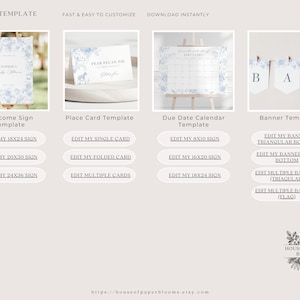 May include: Editable templates for a baby shower or gender reveal party. The templates include a welcome sign, place cards, a due date calendar, and banners. The design features a blue and white floral pattern.